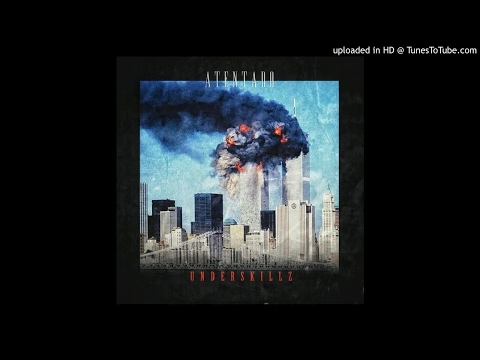 Underskillz - ATENTADO