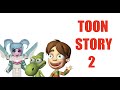 Toon Story 2 Justin Quintanilla Style Official Trailer