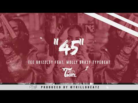 TEE Grizzley Feat. Molly Brazy Type Beat "45" (Prod By Trillobeatz)