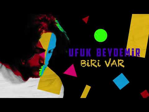 Biri Var - Ufuk Beydemir
