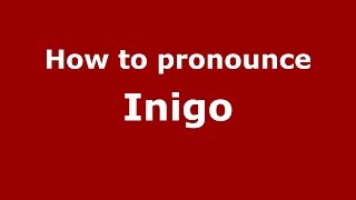 How to pronounce Inigo