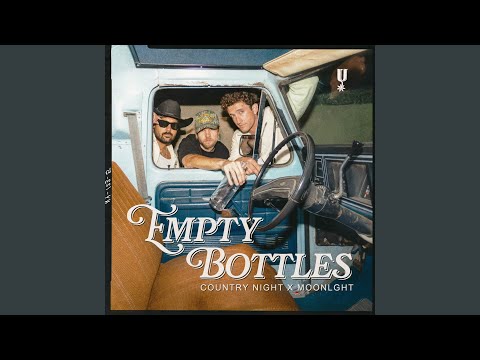 Empty Bottles (Hate To Miss Her)