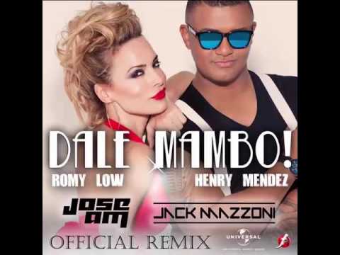 Romy Low & Henry Mendez - Dale Mambo (Jose AM & Jack Mazzoni Remix)