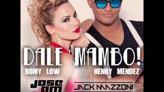 Romy Low & Henry Mendez - Dale Mambo (Jose AM & Jack Mazzoni Remix)