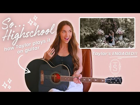 So Highschool - Accords de guitare de Taylor Swift + tutoriel (exactement comment Taylor le joue)