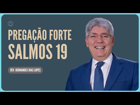 SALMO 19: UM DEUS QUE SE REVELA AO SEU POVO | Rev. Hernandes Dias Lopes | IPP