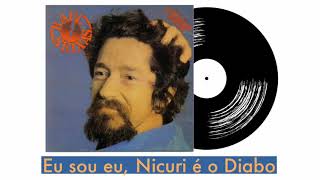 Raul Seixas - Eu sou eu, Nicuri é o Diabo