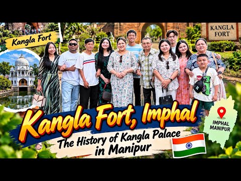 Kangla Fort, Imphal 🏰 | The History of Kangla Palace in Manipur 🇮🇳