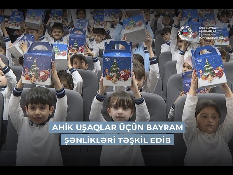 AHİK uşaqlar üçün bayram şənlikləri keçirib