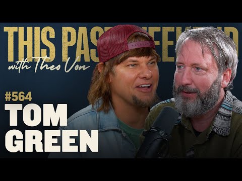 Tom Green | This Past Weekend w/ Theo Von #564 video thumbnail