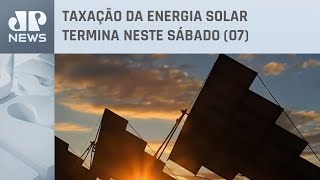 Entenda o que é a ‘taxação do sol’, que entra em vigor no Brasil