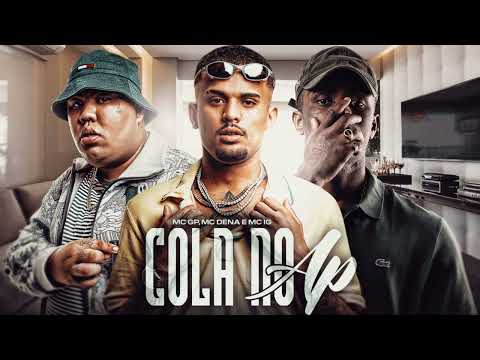 MC DENA , MC GP, MC IG - COLA NO AP - DJ Glenner e Fepache