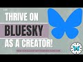 🌟 How to Thrive as a Creator on Bluesky 🌟 Tips, Strategies, and Tools for Success!
