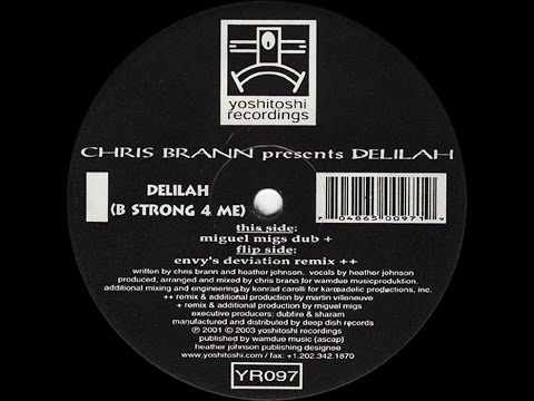 Chris Brann Pres. Delilah ‎– Delilah (B Strong 4 Me) (Envy's Deviation Remix)