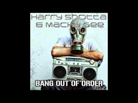 Harry Shotta & Macky Gee - Bang Out Of Order Volume 2