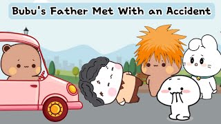 Download lagu Bubu's Father met with an Accident π₯Ίπ mp3 Download lagu Bubu's Father met with an Accident π₯Ίπ mp3