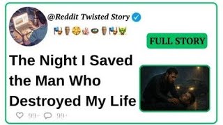 The Night I Saved the Man Who Destroyed My Life