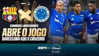 BARCELONA-EQU X CRUZEIRO AO VIVO: VEJA O ABRE O JOGO DA LIBERTADORES