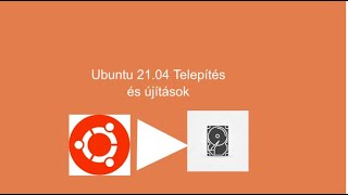 Ubuntu 21.04 telepítés és újítások.