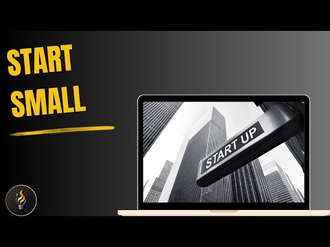 Start small while thinking big | Fire of Innovation