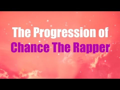 The Progression of Chance The Rapper