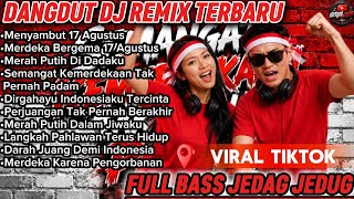 Download lagu 🇮🇩 DANGDUT DJ REMIX TERBARU 2026 🇮🇩 Lagu 17 Agustus Full Bass Jedag Jedug | Semangat Kemerdekaan mp3 Download lagu 🇮🇩 DANGDUT DJ REMIX TERBARU 2026 🇮🇩 Lagu 17 Agustus Full Bass Jedag Jedug | Semangat Kemerdekaan mp3