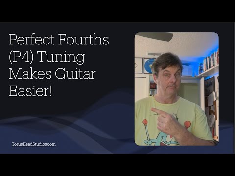 Guitar in Fourth Gear Perfect Fourths Tuning: Switch From CAGED to Perfect Fourths (P4) Tuning Pt. 1