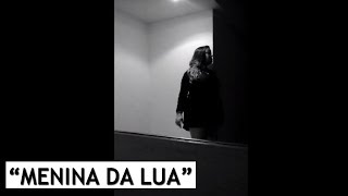 Monique Grazinoli - MENINA DA LUA (Maria Rita) - A CAPELLA