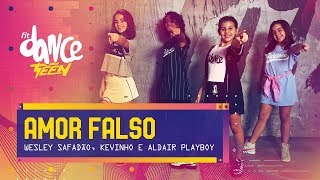 Amor Falso - Wesley Safadão, Kevinho e Aldair Playboy | FitDance Teen (Coreografía) Dance Video
