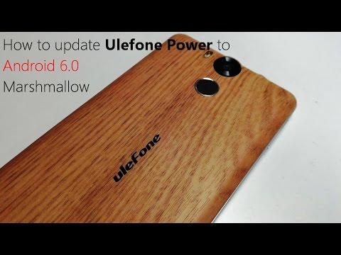 How to Update Ulefone Power to Android 6.0 || Marshmallow