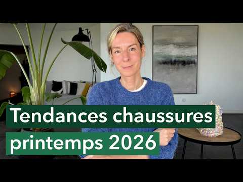 Tendances chaussures printemps 2026 : 16 modèles incontournables