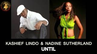 KASHIEF LINDO & NADINE SUTHERLAND - UNTIL