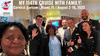 MY 114TH CARNIVAL CRUISE WITH FAMILY | Carnival Horizon | August 2-10, 2025