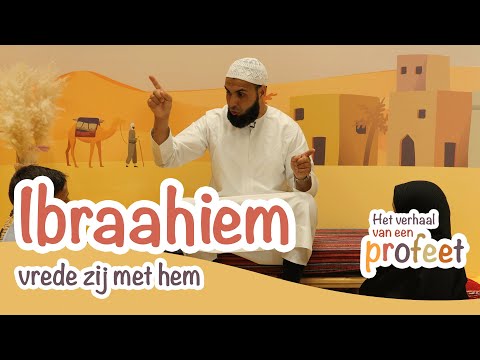 , title : 'Het verhaal van een profeet | Ibraahiem vrede zij met hem (deel 1)'