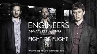 Engineers - Fight or Flight (from Always Returning)