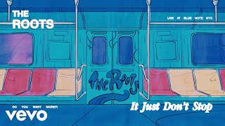 The Roots - It Just Don't Stop (Live at Blue Note NYC) (Official Visualizer)