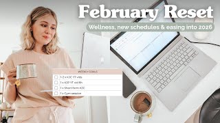 FEBRUARY MONTHLY RESET ☀️Wellness, New Schedules and Easing into 2026!
