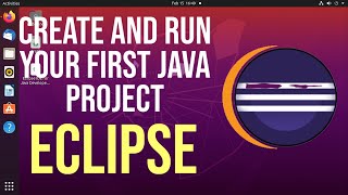 How to create, build and run Java Hello World Program with Eclipse on Ubuntu Linux