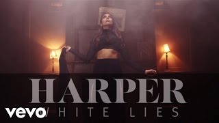 Harper - White Lies