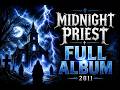 MIDNIGHT PRIEST FULL ALBUM 2011