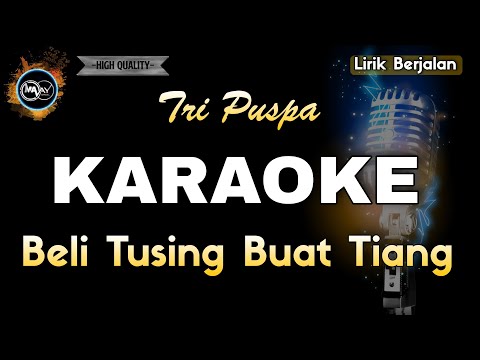 BELI TUSING BUAT TIANG TRI PUSPA - KARAOKE