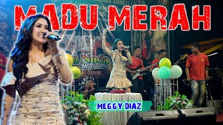Download lagu MEGGY DIAZ - MADU MERAH - LIVE NITA NADA VILLA SULTAN ZAFFRAN mp3