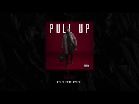CESF - Foi Si (Feat. Jey-B) [Audio Oficial]