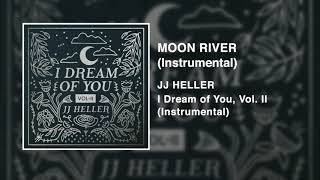 JJ Heller - Moon River - Instrumental (Official Audio Video)