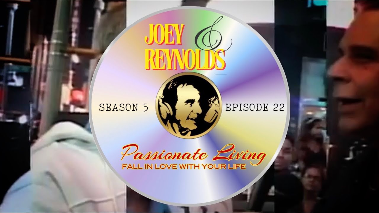 Season 5 Episode 22: The Legendary Joey Reynolds & Life Changing Health Tips