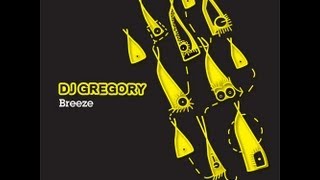 DJ Gregory - Breeze (Main Mix) [Full Length] 2008