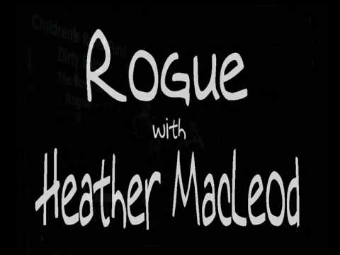 Rogue continued, with Heather MacLeod