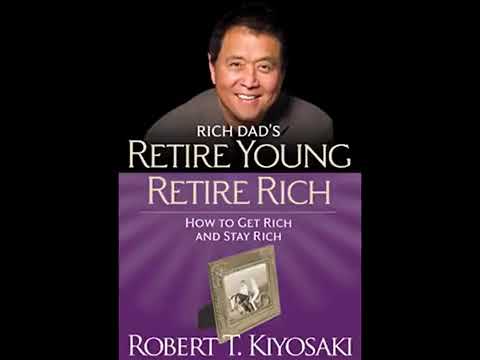 RETIRE YOUNG RETIRE RICH FULL AUDIO BOOK -Robert Kiyosaki