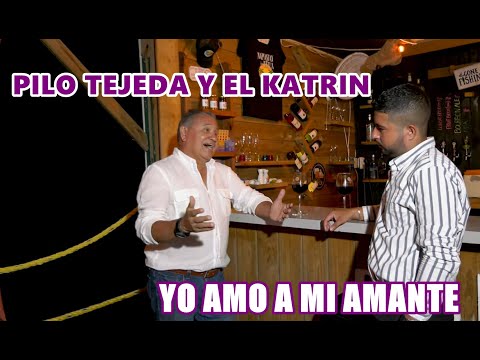 YO AMO A MI AMANTE - EL KATRIN FEAT PILO TEJEDA  BACHATA 2021