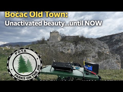 First activation of Bočac Old Town Monument: QRP CW POTA (Xiegu x6200 / EFHW 20/40m)